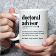 Doctoral Advisor Definition Mug Gifts For Man Woman Friends Coworkers Employee Family