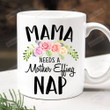 Mama Needs A Nap Mug, Funny Mom Mug, New Mom Gifts, New Mom Mug, Gift For New Mom On Birthday Christmas, Mothers Day Gifts