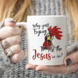 Rooster Why Y'all Trying To Test The Jesus In Me Mug 11oz 15oz Ceramic Coffee Mug, Present Birthday, Christmas Gifts Idea