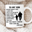 To My Son Never Forget That I Love You Mug, To My Son, Son Mug, Gifts From Dad, Gifts For Son