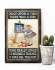 A Girl Who Really Loved To Become A Teacher Poster Canvas, It Was Me The End Poster Canvas, Gifts For Teacher Poster Canvas