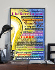 Dear Students I Beleive In You, I Am Here For You Poster Canvas, Back To School Poster Canvas