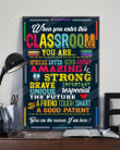 When You Enter This Class You Are The Reason I Am Here Vertical Poster Home Decor Wall Art Print No Frame Or Canvas 0.75 Inch Frame Full-Size Best Gifts For Birthday, Christmas, Thanksgiving, Housewarming