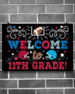 Welcome To 11th Grade Horizontal Poster Home Decor Wall Art Print No Frame Or Canvas 0.75 Inch Frame Full-Size Best Gifts For Birthday, Christmas, Thanksgiving, Housewarming