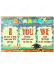 Classroom I You We Poster Canvas, Gifts For Teacher Student Poster Canvas, Classroom Decor Poster Canvas
