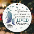 If Love Could Have Saved You You Would Have Lived Forever Memorial Personalized Ornament Hanging Car Window Dress Up Gifts For Christmas Thanksgiving Birthday Christmas Tree Ornament Faith Ornaments