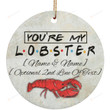You are My Lobster Personalized Couple Ornament Family Decoration Christmas Tree Decor Hanging Circle Ornament Gift for Wife Husband