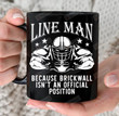 Lineman Because Brick Wall Isn't An Official Position Funny Mug, American Football Mug, Football Player Mug