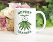 Cannabis Weed Dopest Grandpa Funny Mug For Stoner Grandpa Gift For Father'S Day Ceramic Mug Gift For Family Birthday Anniversary 11 Oz 15 Oz Coffee Mu