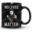 No Lives Matter Michael Myers Coffee Mug, Horror Movie Mug, Michael Myers Halloween Mug, Funny Gifts For Halloween