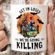 Get In Loser Going Killing Mug Horror Movie Mug Serial Killer Character Horror Movie Mug Halloween Gift Spooky Season