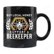 Buy Local Honey Support A Beekeeper Mug Beekeeper Gifts Beekeeper Mug