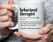 Behavioral Therapist Definition Mug Gifts For Man Woman Friends Coworkers Employee