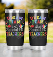 Dream Team Aka Special Ed Teachers Tumbler Great Gifts For Teacher Student Sister Brother Daughter Son Friend First Day Of School Special