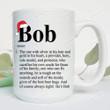 Of Course I'm Right I'm Bob Mug, Christmas Gifts For Dad Papa Father From Son And Daugher