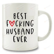 Funny Husband Gift | Funny Hubby Gift | Best Husband Ever Mug Husband Coffee Mug | Best Fucking Husband Ever Mothers Day Anniversary Birthday Ceramic Coffee Mug 11-15 Oz Tea Mug Accent Mug