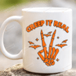 Creep It Real Mug, Skeleton Hand Halloween Mug, Halloween Gifts For Mom Dad Best Friends