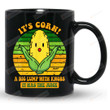 It's Corn Mug A Big Lump With Knobs It Has The Juice Mug, Funny Corn Mug, I Love Corn Mug