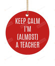 Keep Clam I'm Almost A Teacher Ornament, Student Teacher Ornament, Teacher In Training Gift Ornament