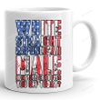 White Straight Republican Male Ceramic Coffee Mug, How Else Can I Piss You Off Today Ceramic Coffee Mug