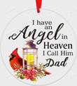 I Have An Angle In Heaven I Call Him Dad Ornament, Gift For Father Ornament, Christmas Gift Ornament