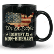 Anti Biden Mug, Identify As Non Bidenary Mug, Stupid Biden Mug, Politics Mug, Birthday Christmas Gifts For Mom Dad Best Friends