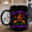 Witch Mug, Don't Make Me Flip My Witch Switch Mug, Halloween Mug, Halloween Gifts For Mom Dad Best Friends