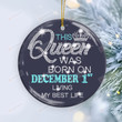Personalized This Queen Was Born On December Ornament, Custom Date And Birth Month Birthday Decorations Gifts For Women For Girlfriend On Birthday