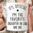 Personalized It's Official I'm The Favorite Daughter-In-Law Mug, Daughter-In-Law Mug, Custom Gifts For Daughter, Gifts For Her