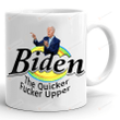Biden Mug, Biden The Quicker Fucker Upper Mug, Stupid Biden Mug, Birthday Christmas Gifts For Mom Dad Best Friend