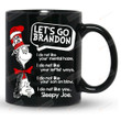 Let's Go Brandon Coffee Mug, Funny Dr Seuss Mug, Anti Biden Mug Gifts, Sleepy Joe Biden Mug, Funny Political Humor Quote Coffee Mug