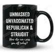 Unmasked Unvaccinated Republican Straight Mug, Anti Vax Mug, Funny Republican American Patriotic Mug Gifts