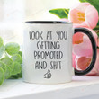 Job Promotion Gift Women And Men, Look At You Getting Promoted And Shit Job Promotion Mug, Promotion Idea Gift, Promoted, Funny Promotion, Job Promotion Coffee Mug