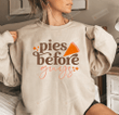 Pies Before Guys Sweatshirt, Thanksgiving Sweatshirt, Thanksgiving Gifts For Girls Girlfriends