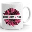 Peace Love Cure Breast Cancer Awareness Sunflower Mug, Breast Cancer Fighter Mug, Motivational Gifts