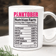 Pink October Mug, Pinktober Nutrition Fact Mug, Cancer Survivor Mug, Breast Cancer Mug, Cancer Awareness Gifts