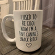 I Used To Be Cool Now I'm A Tiny Canine's Snack Bitch Mug, Dog Mom Mug Funny Gift For Mom Dog Lover