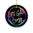 Let's Glow Crazy Party Christmas Ornament, Neon Theme Party Ornament, Birthday Party Decorations Gifts For Women Men