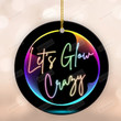Let's Glow Crazy Party Christmas Ornament, Neon Theme Party Ornament, Birthday Party Decorations Gifts For Women Men