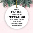 Personalized Being A Pastor Is Not Easy Like Riding A Bike Ornament, Pastor Hanging Decoration Gifts For Men On Christmas