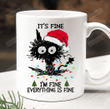 Its Fine I'm Fine Everything Is Fine Christmas Mug, Black Cat Christmas Mug, Birthday Christmas Gifts For Mom Dad Best Friend