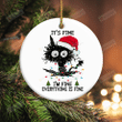 Its Fine I'm Fine Everything Is Fine Christmas Ornament, Black Cat Christmas Ornament, Birthday Christmas Gifts For Mom Dad Best Friend