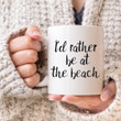 I'd Rather Be At The Beach Mug For Beach Lover Mug For Family Friends Coworkers Summer Mug