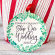 Personalized Covid-19 Couldn't Stop Our Wedding Ornament, Quarantine Ornament, Wedding In Pandemic Gift Ornament