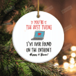Personalized You're The Best Thing I've Ever Found On The Internet Ornament, Funny Valentine's Day Gifts For Lover Boyfriend Girlfriend