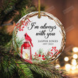 Custom I Am Always With You Ornament, Memorial Ornament, Memorial Gifts