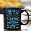 Friends Come And Go Like The Waves Of The Ocean Mug, Friend Octopus Mug, Birthday Christmas Gifts For Best Friend