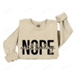 Nope Not Today Sweatshirt, Funny Sarcastic Sweater Gifts For Women, Not Adulting Today, Funny Mom Shirt, Sassy, Tired Sweatshirt