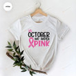 Breast Cancer Shirt, Breast Cancer Month Shirt, Cancer Awareness Shirt, In October We Wear Pink Shirt, Shirts For Women Cancer
