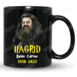 Rip Hagrid Robbie Coltrane Mug, I Will Not Be Here Sadly But Hagrid Will, Harry Potter Fans Gifts